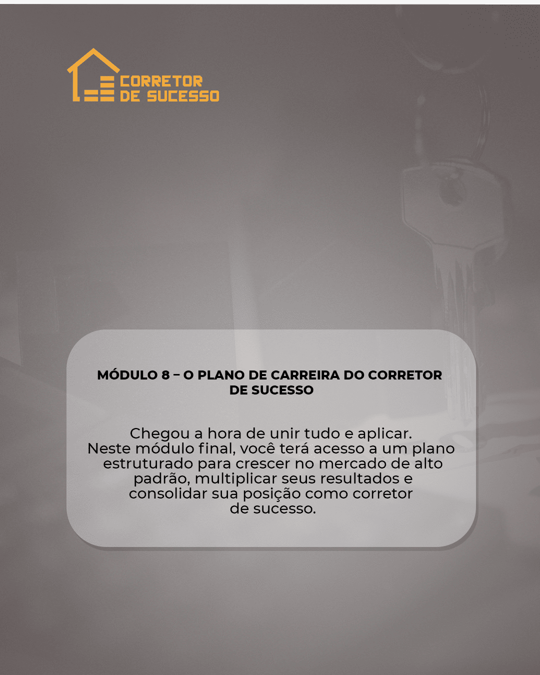 thumbinail explicando o módulo 8 do curso corretor de sucesso